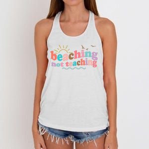 Beaching Not Teaching Summer Break Gift For Teacher Women's Knotted Racerback Tank