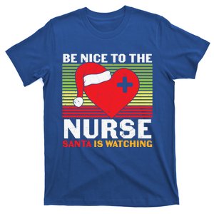 Be Nice To The Nurse Santa Is Watching Funny Christmas Great Gift T-Shirt