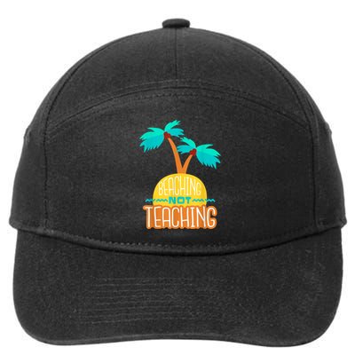 Beaching Not Teaching Teacher Funny Summer Vacation 7-Panel Snapback Hat