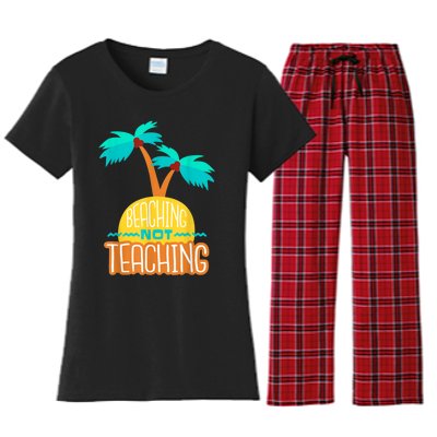 Beaching Not Teaching Teacher Funny Summer Vacation Women's Flannel Pajama Set