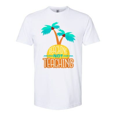 Beaching Not Teaching Teacher Funny Summer Vacation Softstyle® CVC T-Shirt