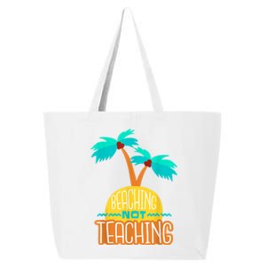 Beaching Not Teaching Teacher Funny Summer Vacation 25L Jumbo Tote