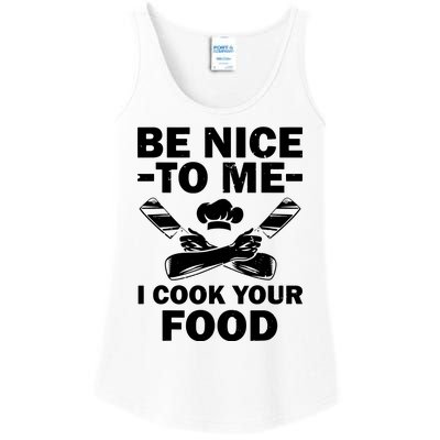 Be Nice To Me I Cook Your Food Ladies Essential Tank