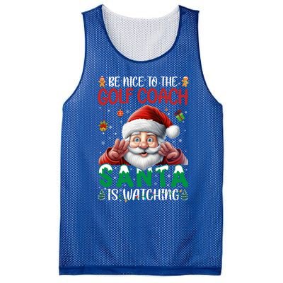 Be Nice To Golf Coach Santa Is Watching Christmas Golf Coach Meaningful Gift Mesh Reversible Basketball Jersey Tank