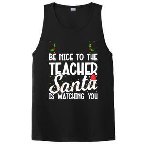 Be Nice To The Teacher Santa Is Watching You Christmas Teach Meaningful Gift PosiCharge Competitor Tank