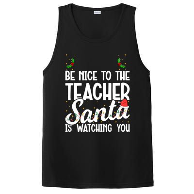 Be Nice To The Teacher Santa Is Watching You Christmas Teach Meaningful Gift PosiCharge Competitor Tank