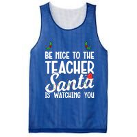 Be Nice To The Teacher Santa Is Watching You Christmas Teach Meaningful Gift Mesh Reversible Basketball Jersey Tank