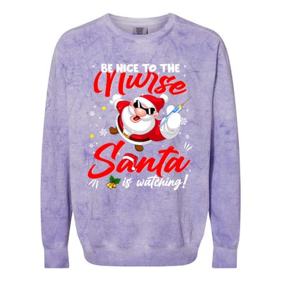 Be Nice To The Nurse Santa Is Watching Xmas Naughty Gift Colorblast Crewneck Sweatshirt