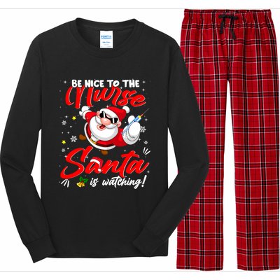 Be Nice To The Nurse Santa Is Watching Xmas Naughty Gift Long Sleeve Pajama Set