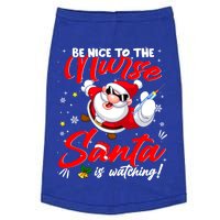 Be Nice To The Nurse Santa Is Watching Xmas Naughty Gift Doggie Tank