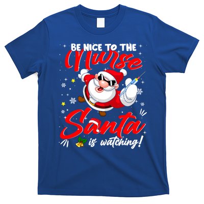 Be Nice To The Nurse Santa Is Watching Xmas Naughty Gift T-Shirt