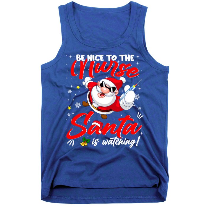 Be Nice To The Nurse Santa Is Watching Xmas Naughty Gift Tank Top