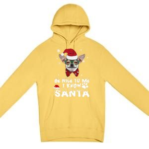 Be Nice To Me I Know Santa Chihuahua Dog Christmas Xmas Funny Gift Premium Pullover Hoodie