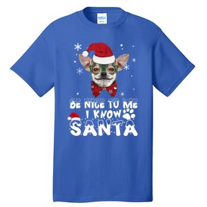 Be Nice To Me I Know Santa Chihuahua Dog Christmas Xmas Funny Gift Tall T-Shirt