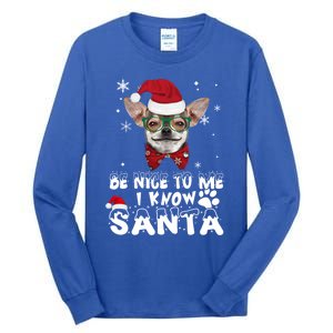 Be Nice To Me I Know Santa Chihuahua Dog Christmas Xmas Funny Gift Tall Long Sleeve T-Shirt