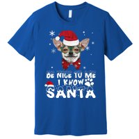 Be Nice To Me I Know Santa Chihuahua Dog Christmas Xmas Funny Gift Premium T-Shirt