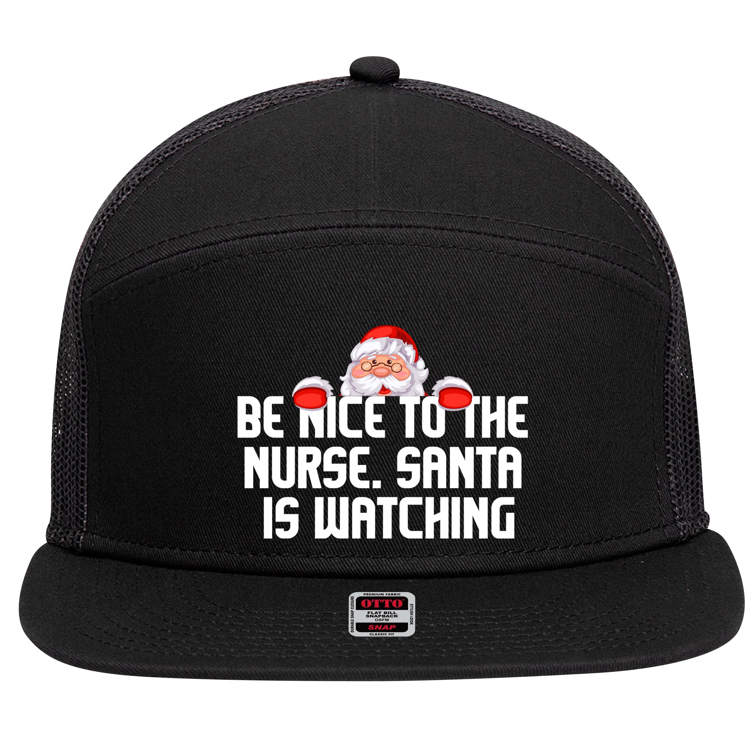 Be Nice To The Nurse Santa Is Watching 7 Panel Mesh Trucker Snapback Hat