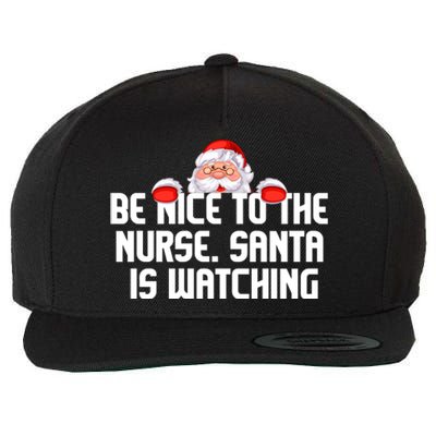 Be Nice To The Nurse Santa Is Watching Wool Snapback Cap