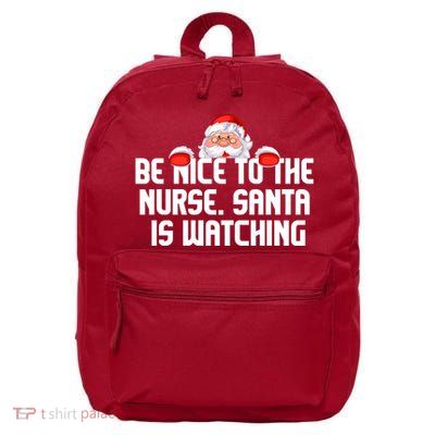 Be Nice To The Nurse Santa Is Watching 16 in Basic Backpack