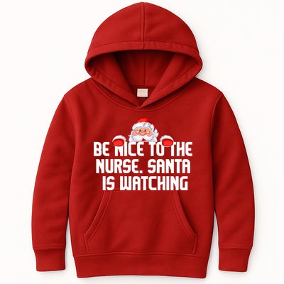 Be Nice To The Nurse Santa Is Watching Kids Hoodie