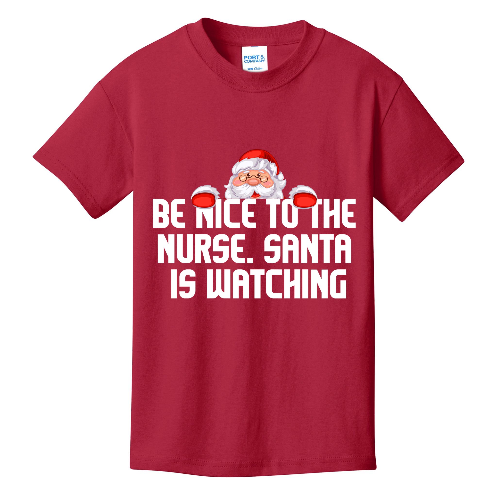 Be Nice To The Nurse Santa Is Watching Kids T-Shirt