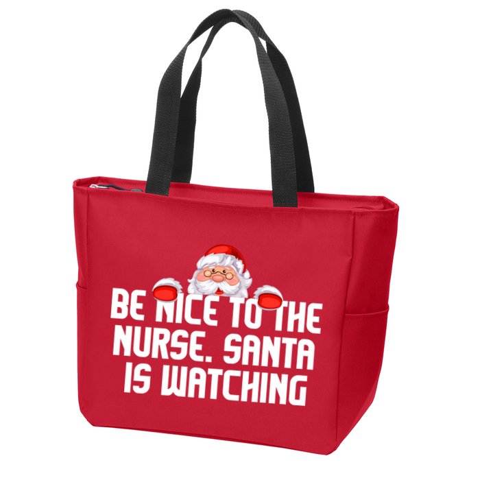 Be Nice To The Nurse Santa Is Watching Zip Tote Bag