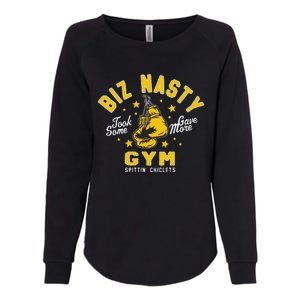 Biz Nasty Took Some Gave More Gym Spittin’ Chiclets Womens California Wash Sweatshirt