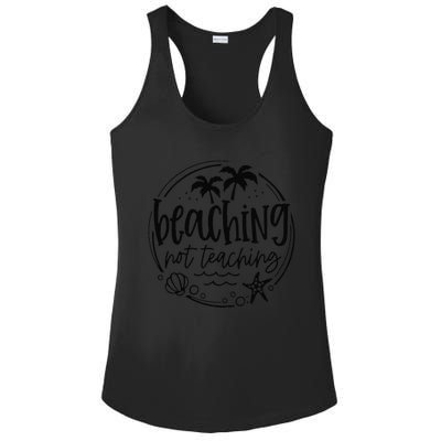 Beaching Not Teaching Funny Summer Teacher Beach Vacation Ladies PosiCharge Competitor Racerback Tank