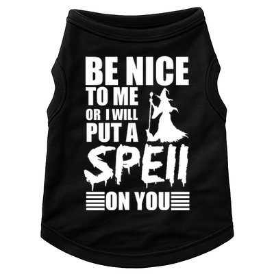 Be Nice To Me Or I Will Put A Spell On You Doggie Tank