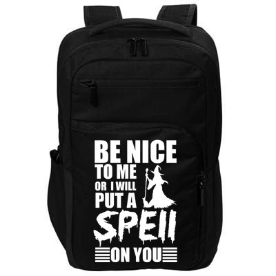 Be Nice To Me Or I Will Put A Spell On You Impact Tech Backpack