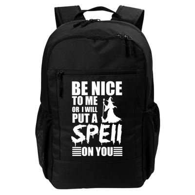 Be Nice To Me Or I Will Put A Spell On You Backpack