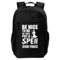 Be Nice To Me Or I Will Put A Spell On You Backpack