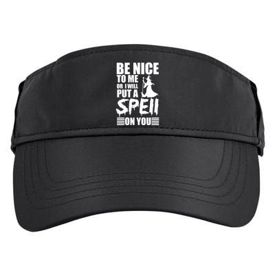 Be Nice To Me Or I Will Put A Spell On You Adult Drive Performance Visor