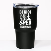 Be Nice To Me Or I Will Put A Spell On You Tumbler