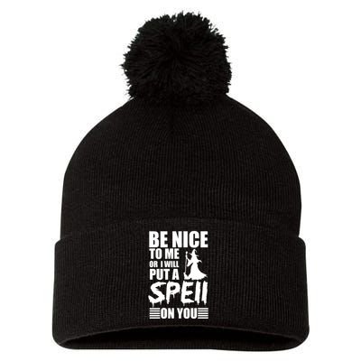 Be Nice To Me Or I Will Put A Spell On You Pom Pom 12in Knit Beanie