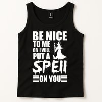 Be Nice To Me Or I Will Put A Spell On You Tank Top