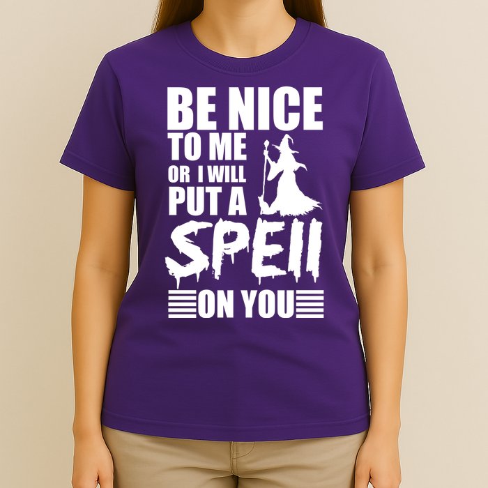 Be Nice To Me Or I Will Put A Spell On You T-Shirt