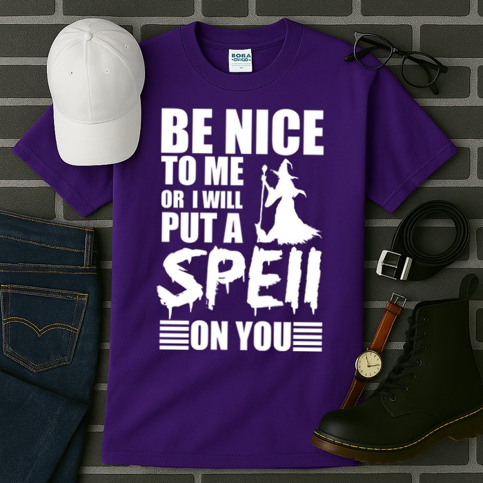 Be Nice To Me Or I Will Put A Spell On You Tall T-Shirt