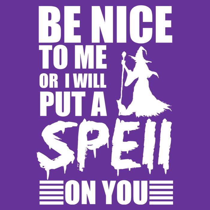 Be Nice To Me Or I Will Put A Spell On You Button