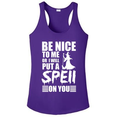 Be Nice To Me Or I Will Put A Spell On You Ladies PosiCharge Competitor Racerback Tank