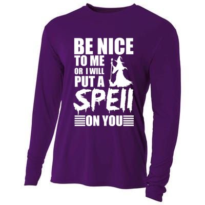 Be Nice To Me Or I Will Put A Spell On You Cooling Performance Long Sleeve Crew