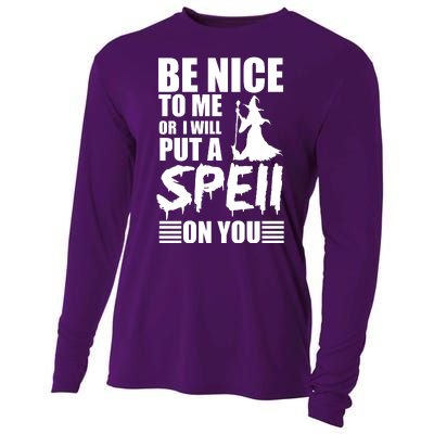 Be Nice To Me Or I Will Put A Spell On You Cooling Performance Long Sleeve Crew