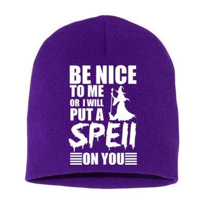 Be Nice To Me Or I Will Put A Spell On You Short Acrylic Beanie