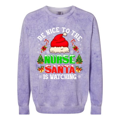 Be Nice To The Nurse Santa Is Watching Christmas Nursing Gift Colorblast Crewneck Sweatshirt