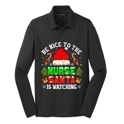 Be Nice To The Nurse Santa Is Watching Christmas Nursing Gift Silk Touch Performance Long Sleeve Polo