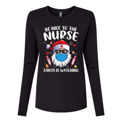 Be Nice To The Nurse Santa Is Watching Nursing Christmas Gift Womens Cotton Relaxed Long Sleeve T-Shirt