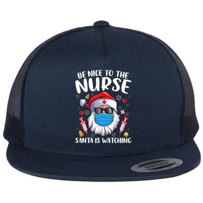 Be Nice To The Nurse Santa Is Watching Nursing Christmas Gift Flat Bill Trucker Hat