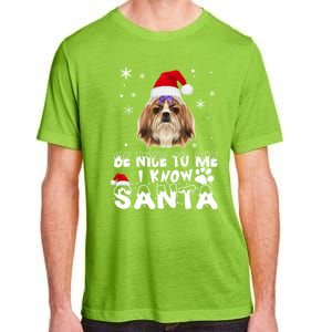 Be Nice To Me I Know Santa Shih Tzu Dog Christmas Xmas Gift Adult ChromaSoft Performance T-Shirt