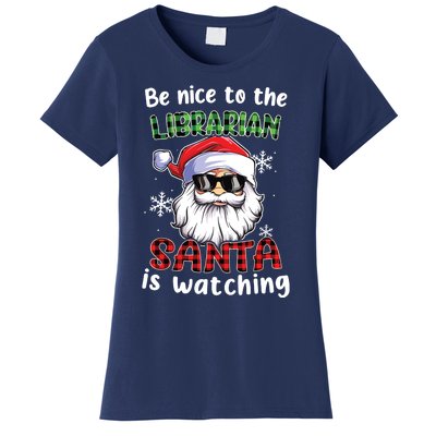 Be Nice To The Librarian Santa Is Watching Christmas Xmas Women's T-Shirt