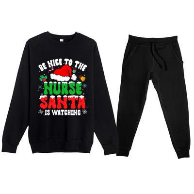 Be Nice To The Nurse Santa Is Watching Nursing Christmas Gift Premium Crewneck Sweatsuit Set